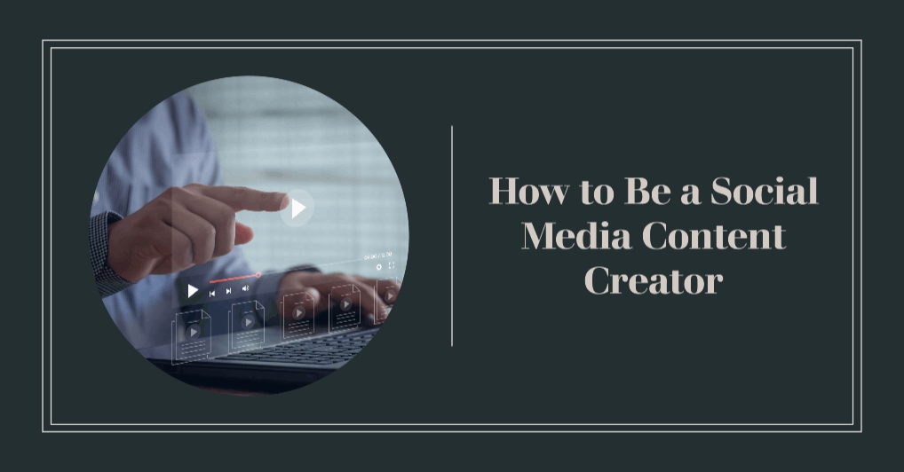 how to be a social media content creator