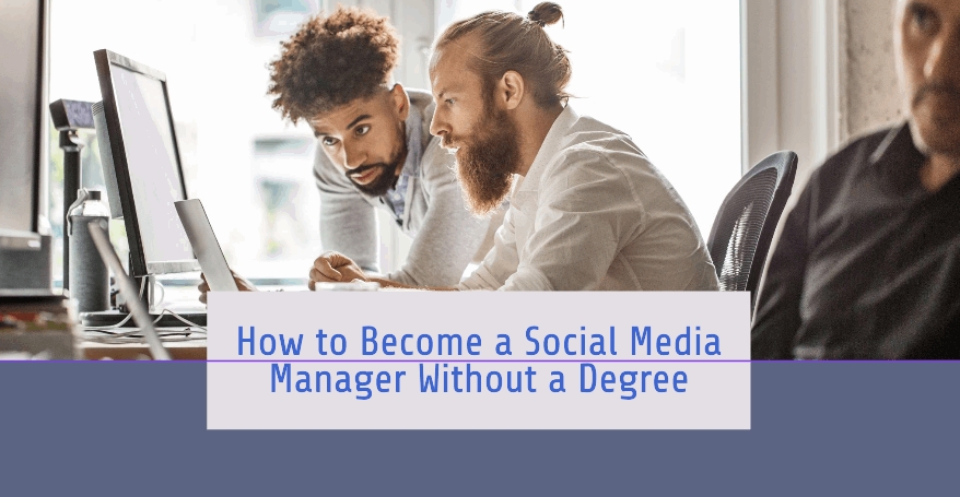 how to become a social media manager without a degree