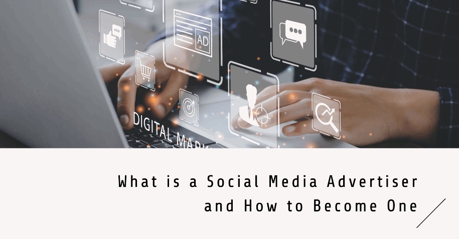 what is a social media advertiser and how to become one