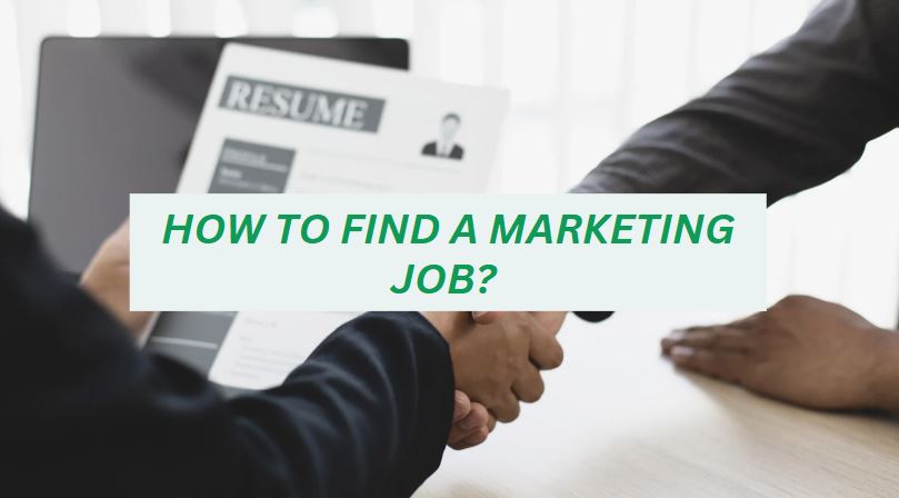 How to Find a Marketing Job? 