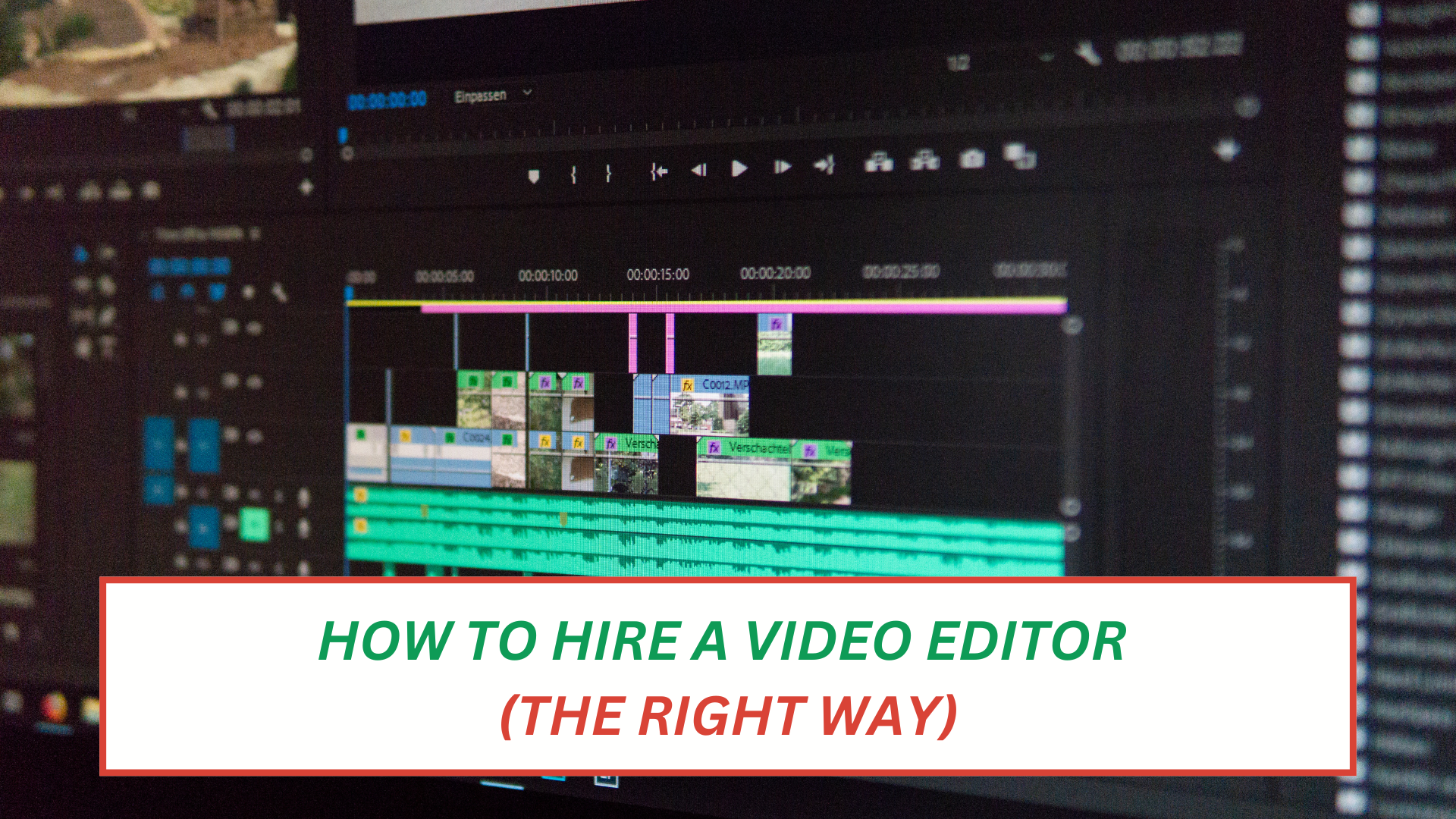 How to Hire a Video Editor (The Right Way)
